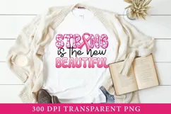 Breast Cancer Sublimatino PNG | Strong Is The New Beautiful Product Image 2
