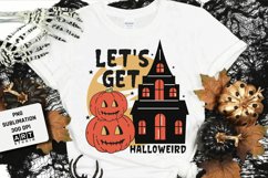 Halloween Sublimation, Let's get halloweird PNG Sublimation Product Image 3