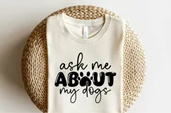 Dog SVG, ask Me About My Dogs, Funny Quote SVG Product Image 3