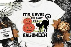 Halloween Sublimation, Its never too erly for halloween PNG Product Image 3
