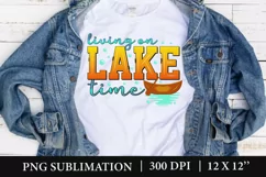 Living On Lake Time Sublimation, Lake PNG, Summer PNG Product Image 3