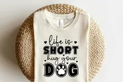 Dog SVG, Life Is Short Hug Your Dog, Funny Quote SVG, Product Image 3