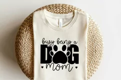 Dog SVG, Bussy Being A Dog Mom, Dog Lover SVG Product Image 3