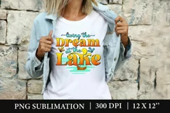 Living The Dream At The Lake PNG, Summer Sublimation PNG Product Image 3