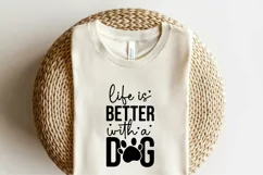 Dog SVG, Life is Better With A Dog, Dog Quote SVG Product Image 3