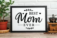 Best Mom Ever SVG | Mothers Day SVG | Mothers Day Signs Product Image 3