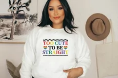 Too Cute To Be Straight SVG - LGBTQ Quotes Saying SVG Product Image 4