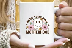 Mind Your OWN Motherhood Png | Mother's Day Sublimation Product Image 5
