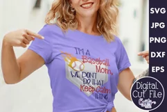 I'm A Baseball Mom We Don't Keep Calm | Sports Svg Design Product Image 1