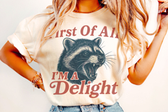 First Of All I&#039;m A Delight PNG, Funny Raccoon PNG, Sarcastic Product Image 2