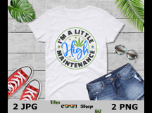 I&#039;m A Little High Maintenance Png, Weed Png, Cannabis Png Product Image 3