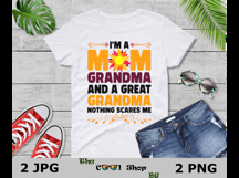 I&#039;m A Mom Grandma And Great Grandma Nothing Scares Me Png Product Image 3