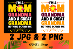 I&#039;m A Mom Grandma And Great Grandma Nothing Scares Me Png Product Image 1