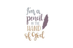 I'm A Pencil In The Hand Of God Product Image 1