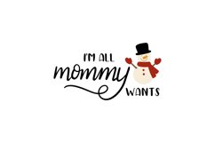 I'm All Mommy Wants Product Image 1