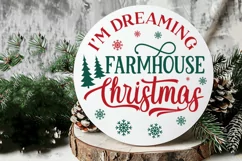 I'm Dreaming Farmhouse SVG ,Christmas Round SVG Design Product Image 2