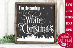 I'm Dreaming Of A White Christmas Trees Farmhouse Sign Svg Product Image 1