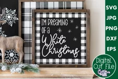 I'm Dreaming Of White Christmas Buffalo Plaid Farmhouse Svg Product Image 1