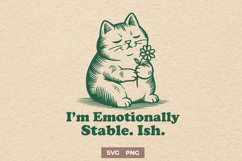 Funny Mental Health Cat SVG PNG, Emotionally Stable Ish Product Image 1