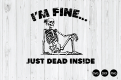 I'm Fine Just Dead Inside SVG, Funny Dark Humor Skull SVG Product Image 1