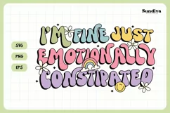 Funny Mental Health Quotes | Emotionally Constipated Product Image 3
