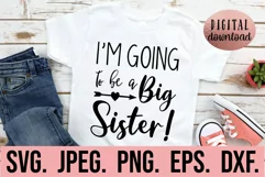 I'm Going To Be A Big Sister SVG - Promoted To Big Sister Product Image 1