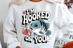 I'm Hooked On You Sublimation PNG Design Product Image 2