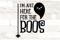 I'm just here for the boos | Halloween shirt svg Product Image 1