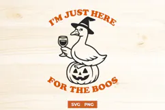 I’m Just Here for the Boos SVG | Funny Halloween Goose PNG Product Image 1