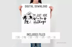 I'm Just Here for the Hotdogs - Funny Dog Svg - Dog Sign Svg Product Image 2