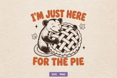 I’m Just Here for the Pie SVG PNG, Vintage Opossum Design Product Image 1