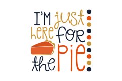 I&#039;m Just Here For The Pie Product Image 1