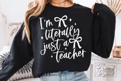 I'm Literally Just A Teacher SVG PNG - Coquette Teacher Product Image 3