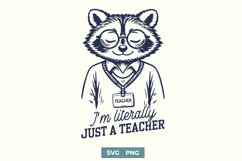 Teacher SVG PNG, I’m Literally Just A Teacher, Funny Teacher Product Image 1