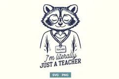 Teacher SVG PNG, I’m Literally Just A Teacher, Funny Teacher Product Image 1