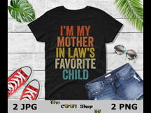 I'm My Mother In Law's Favorite Child Png T-Shirt Product Image 2