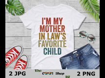 I'm My Mother In Law's Favorite Child Png T-Shirt Product Image 3