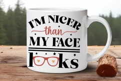I'm Nicer Than My Face Looks SVG, Funny SVG Design Product Image 2