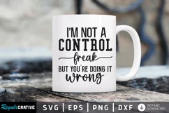 Im not a control freak but youre SVG, Funny SVG Design Product Image 1