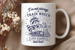 I'm Not Always A Train Wreck SVG, Funny Raccoon PNG Design Product Image 3