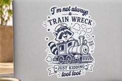I'm Not Always A Train Wreck SVG, Funny Raccoon PNG Design Product Image 4