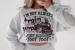Train Wreck PNG, Funny Sarcastic Quote PNG, Sarcasm, Sassy Product Image 2
