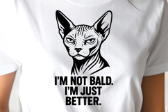 Sphynx Cat SVG - I’m Not Bald I’m Just Better | Funny Kitty Product Image 2