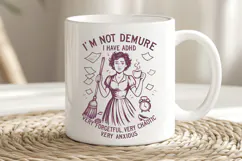 I Have ADHD SVG PNG, I'm Not Demure Funny Retro Woman Design Product Image 2