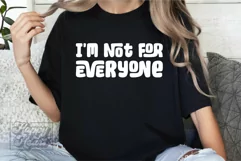 Im Not For Everyone SVG - Sarcastic SVG - Nope Not Today PNG Product Image 1
