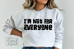Im Not For Everyone SVG - Sarcastic SVG - Nope Not Today PNG Product Image 3