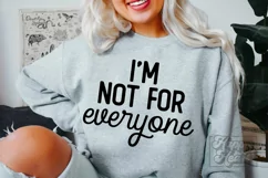 Im Not For Everyone SVG - Sarcastic SVG - Nope Not Today SVG Product Image 3