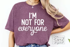 Im Not For Everyone SVG - Sarcastic SVG - Nope Not Today SVG Product Image 2