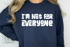 Im Not For Everyone SVG - Sarcastic SVG - Nope Not Today PNG Product Image 2