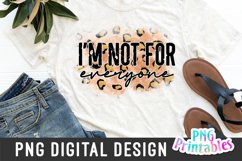 Funny Sublimation | I'm Not For Everyone Product Image 2